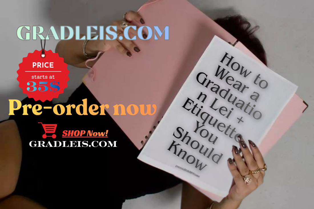 How to Wear a Graduation Lei + Etiquette You Should Know